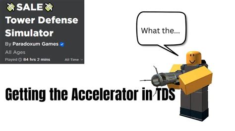 Getting Accelerator In Roblox Tds Youtube