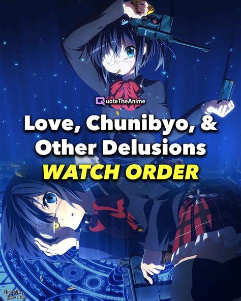 Love Chunibyo Other Delusions Watch Order OFFICIAL QTA