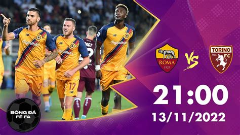 Nhận định Kèo As Roma Vs Torino 13112022 VĐqg Italia 20222023