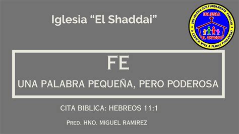 Fe Una Palabra Peque A Pero Poderosa El Shaddai Cicero Youtube