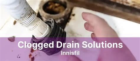 Clogged Drain Solutions Innisfil | Clogged Drain Plumbing Solutions