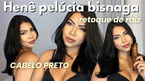 henê pelúcia bisnaga retoque de raiz cabelo preto henezada YouTube