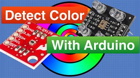 Arduino Color Sensors - TCS230 & ISL29125