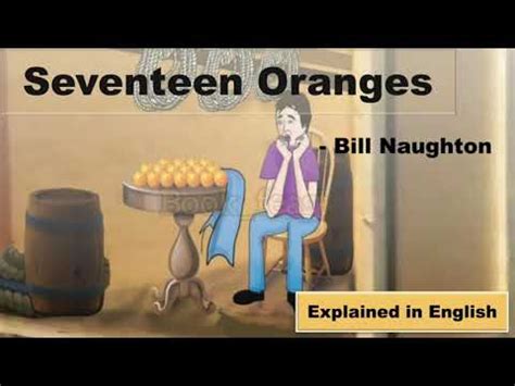 Seventeen Oranges Bill Naughton Class Explained In English