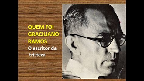 QUEM FOI Biografia De Graciliano Ramos Por Miriam Bevilacqua YouTube