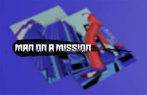 Man On A Mission On Behance