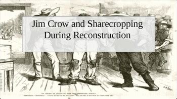 Jim Crow and Sharecropping During Reconstruction. PowerPoint | TpT