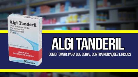 ALGI TANDERIL COMO TOMAR Para que serve Contraindicações e Riscos