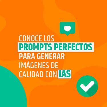 Aprender a usar prompts y crear imágenes de calidad Marketing