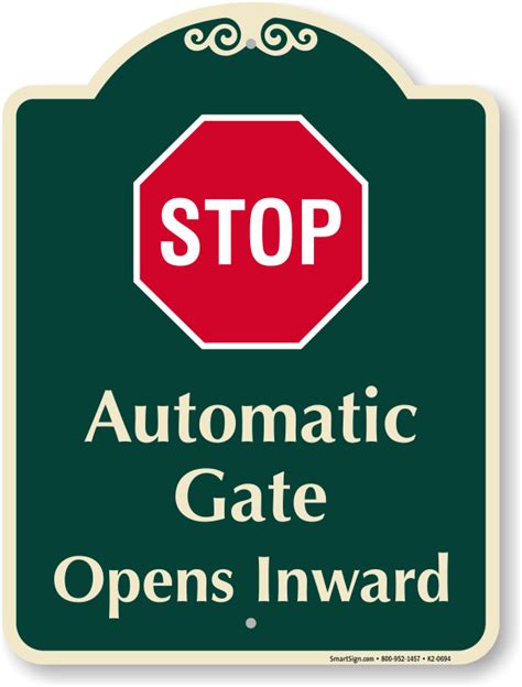 Gate Opens Inward Sign Automatic Gates Safety Signs