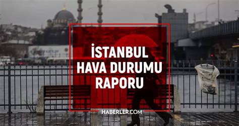 Ocak Cumartesi Yar N Stanbul Da Hava Durumu Nas L Olacak Kar