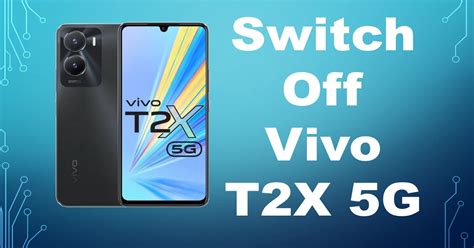 How To Switch Off Vivo T X G Step By Step