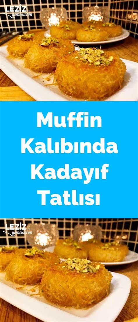 Muffin Kalıbında Kadayıf Tatlısı Leziz Yemeklerim Yemek Tarifi