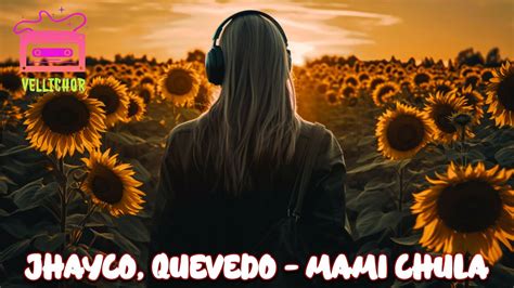 Jhayco Quevedo Mami Chula Lyrics YouTube