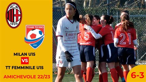 Milan U15 VS Team Ticino Femminile U15 Amichevole 22 23 YouTube