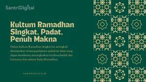 10 Kultum Ramadhan Singkat Padat Penuh Makna Terbaru 2023