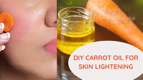 Diy Carrot Oil Carrot Oil For Glass Skin And Skin Lightening Hair Growth Youtube