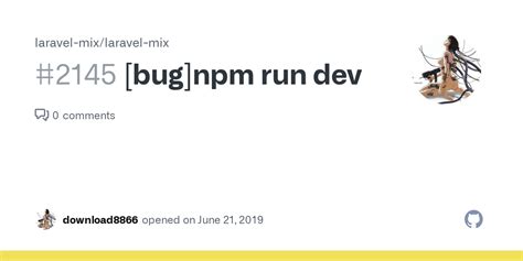 Bug Npm Run Dev Issue Laravel Mix Laravel Mix Github