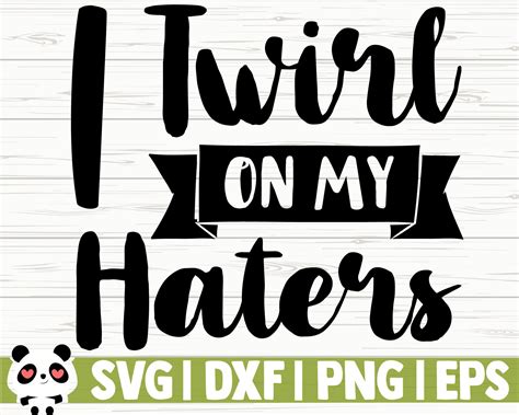 I Twirl On My Haters Funny Quote Svg Funny Mom Svg Adult Etsy