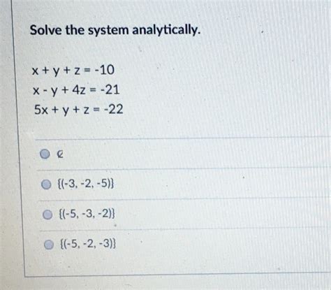 Solved Solve The System Analytically X Y 4z21 5x Y Z 22 Chegg