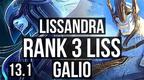 LISSANDRA Vs GALIO MID Rank 3 Liss 6 2 9 EUW Challenger 13 1