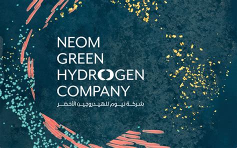 Neom Green Hydrogen Company Completes Financial Close At A Total