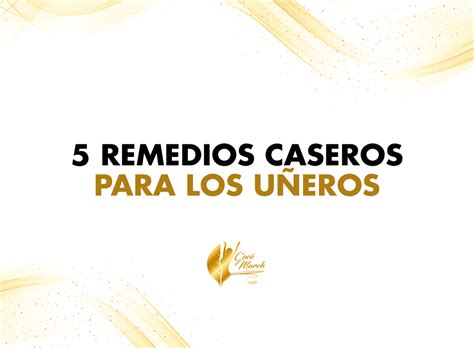 5 Remedios Caseros Para Los Uñeros Coco March