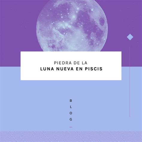 Piedras Y Cristales Para La Luna Nueva En Piscis Luna Nueva Piscis