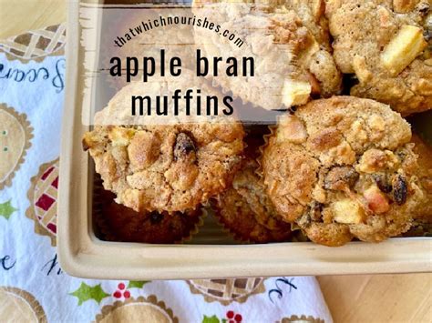 Apple Bran Muffins ⋆ That Which Nourishes