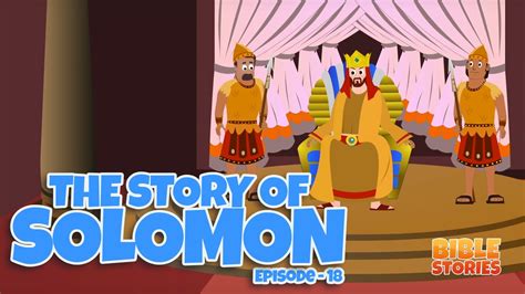 Bible Stories For Kids Solomon Episode 18 Youtube