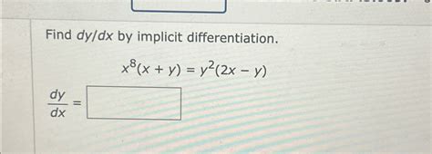 Solved Find Dydx ﻿by Implicit