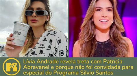 L Via Andrade Revela Treta Patr Cia Abravanel Youtube