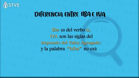 El Diccionario Diferencia Entre Iba E Iva Youtube