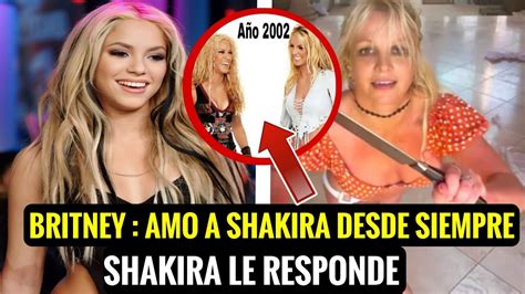 Los Excesos Evitaron Una Colaboraci N Pica Entre Shakira Y Britney