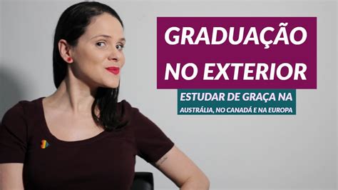 Como Fazer Faculdade No Exterior De Gra A Bolsas De Estudo De