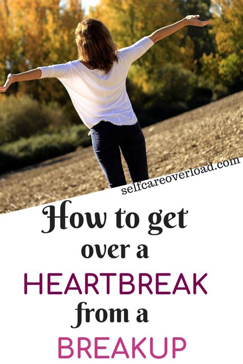 How To Get Over A Heartbreak From A Breakup Self Development Personal