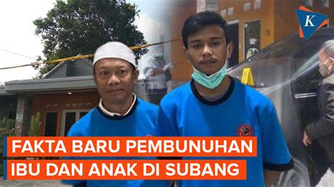 5 Fakta Baru Kasus Pembunuhan Ibu Dan Anak Di Subang