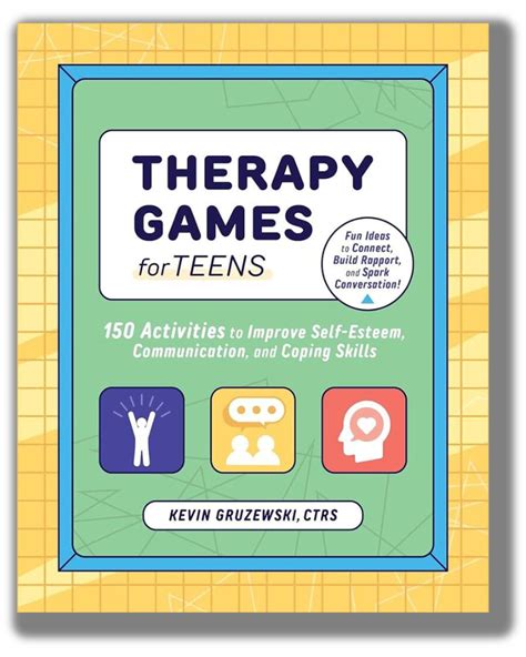 Therapy Games for Teens: 150 Activities to Improve Self-Esteem ...