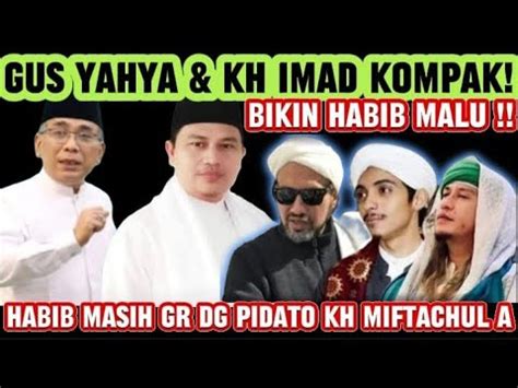 GUS YAHYA KH IMADUDIN KOMPAK SOAL AHLUL BAIT HABIB HABAIB BAALAWI