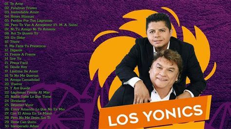 Los Yonics Xitos Sus Mejores Canciones Los Yonics Super Grandes