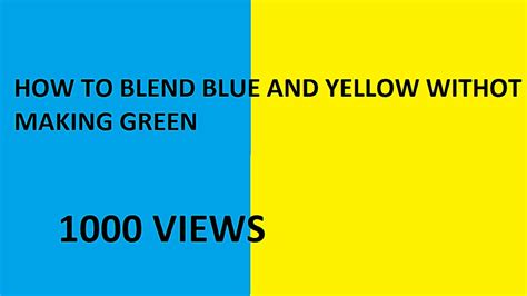 How To Blend Blue And Yellow Without Making Green L Acrylic Paints L