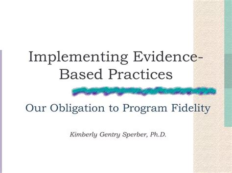 Ppt Implementing Evidence Based Practices Powerpoint Presentation