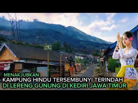 Menakjubkan Kampung Hindu Kediri Bersinar Terang Penuh Kedamaian