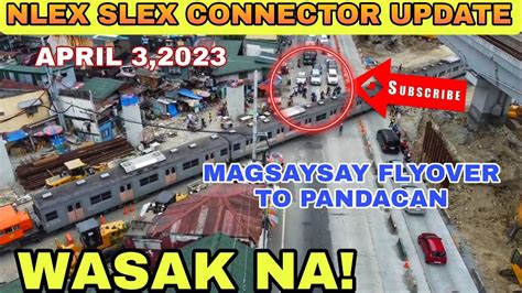 Nlex Slex Connector Update Magsaysay Flyover To Pandacan April