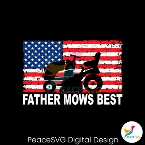 Father Mows Best American Flag SVG Files For Cricut PeaceSVG