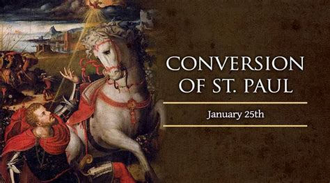 Today January Is The Feast Of The Conversion Of Saint Paul