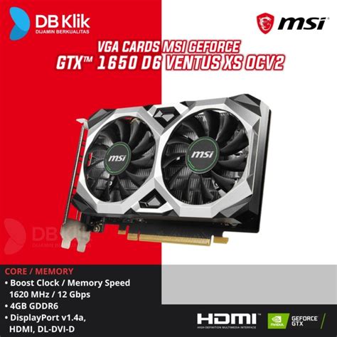 Promo Vga Msi Geforce Gtx 1650 D6 Ventus Xs Ocv2 4gb Gddr6 Hdmi Dp Dvi D Cicil 0 3x Jakarta