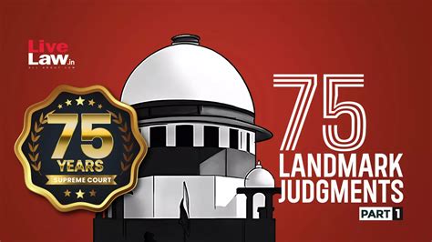 75 Landmark Supreme Court Judgments Part I Celebrating 75 Years Of India S Supreme Court