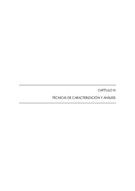 PDF CAPÍTULO III TÉCNICAS DE CARACTERIZACIÓN Y ANÁLISIS respuesta