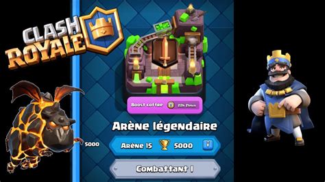 Clash Royale ArÈne LÉgendaire 5200 Youtube